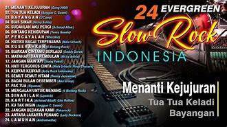 Lagu Slow Rock Indonesia 2000An Terbaik