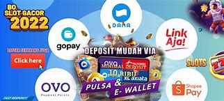 Slot Deposit 5 Ribu Via Gopay 10Rb Rupiah Berapa